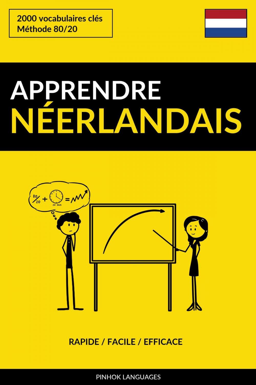 Big bigCover of Apprendre le néerlandais: Rapide / Facile / Efficace: 2000 vocabulaires clés