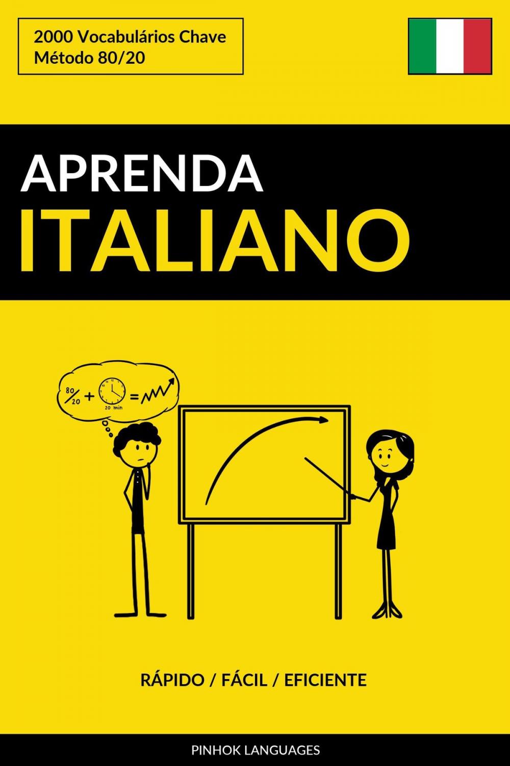 Big bigCover of Aprenda Italiano: Rápido / Fácil / Eficiente: 2000 Vocabulários Chave