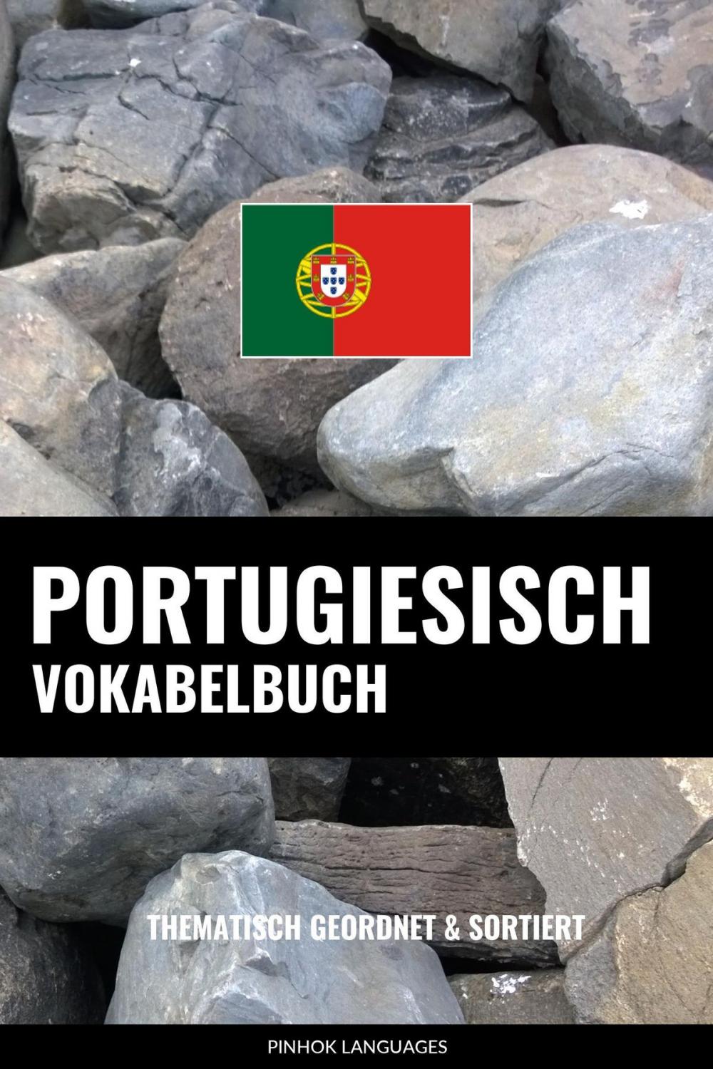 Big bigCover of Portugiesisch Vokabelbuch: Thematisch Gruppiert & Sortiert