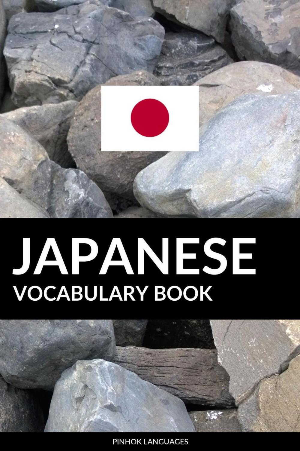 Big bigCover of Japanese Vocabulary Book: A Topic Based Approach