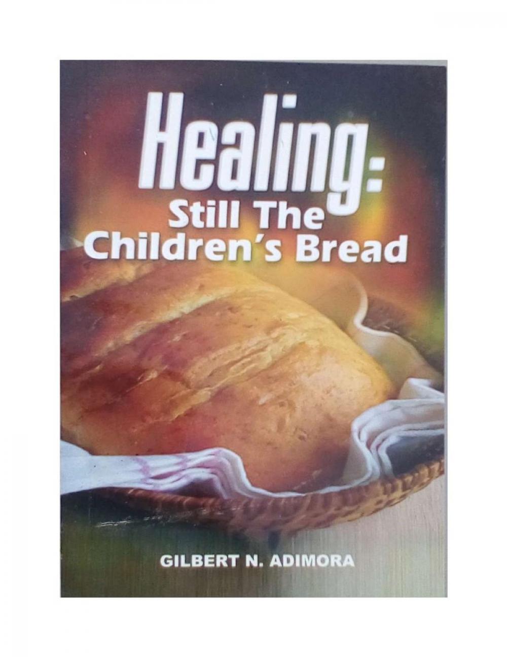 Big bigCover of Healing: Still Children's Bread