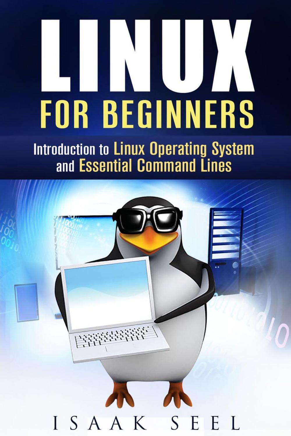 Big bigCover of Linux for Beginners: Introduction to Linux Operating System and Essential Command Lines