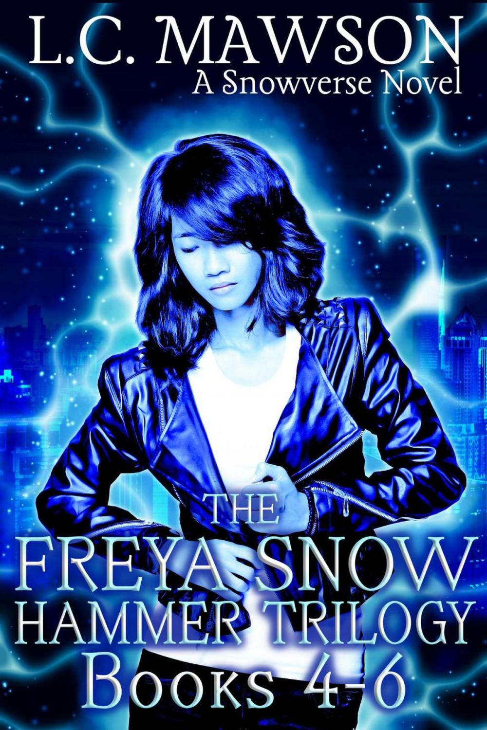 Big bigCover of The Freya Snow Hammer Trilogy: Books 4-6