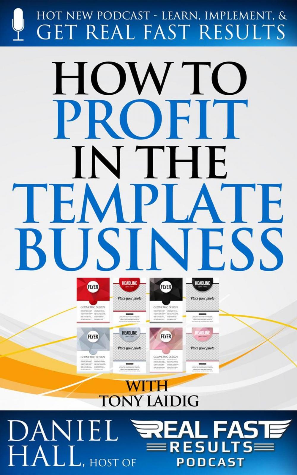 Big bigCover of How to Profit in the Template Business