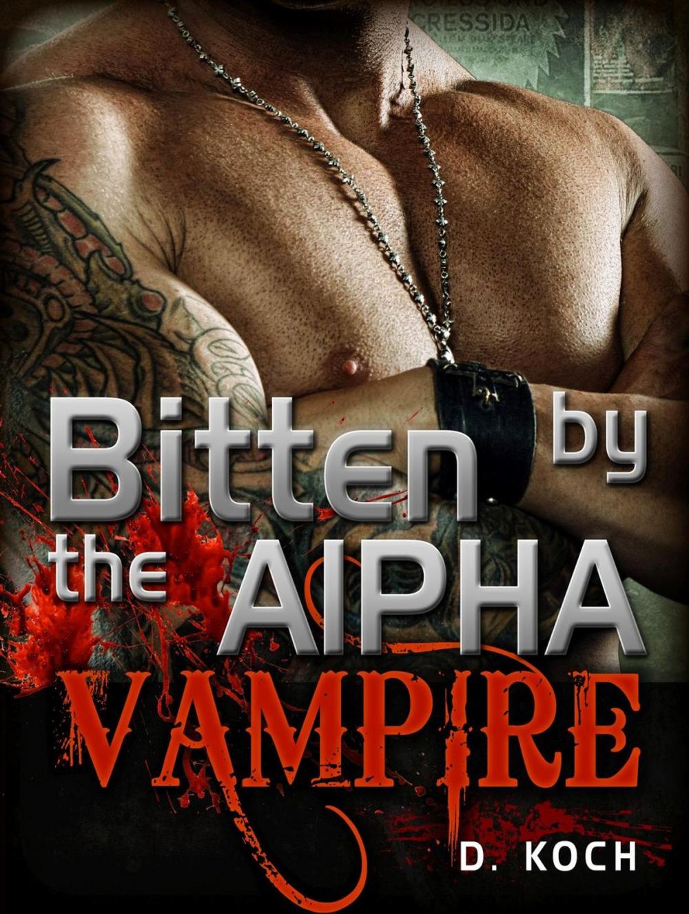 Big bigCover of Bitten by the Alpha Vampire