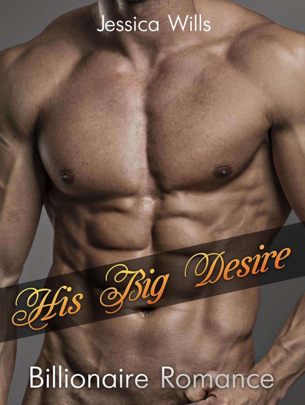 Big bigCover of His Big Desire: Billionaire Romance