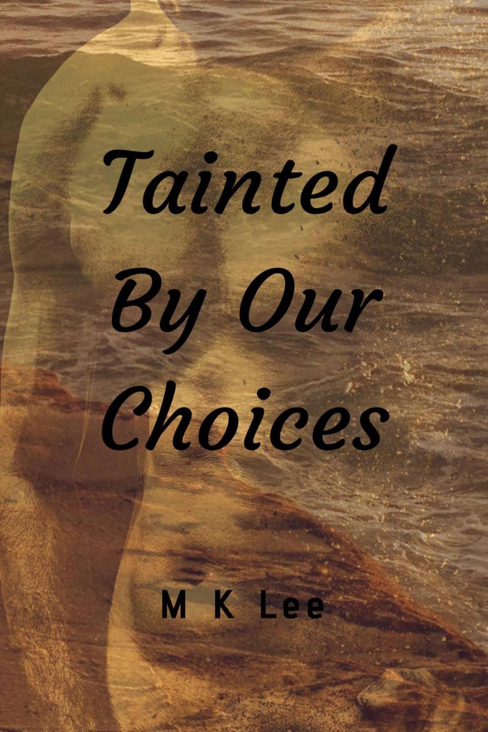 Big bigCover of Tainted By Our Choices