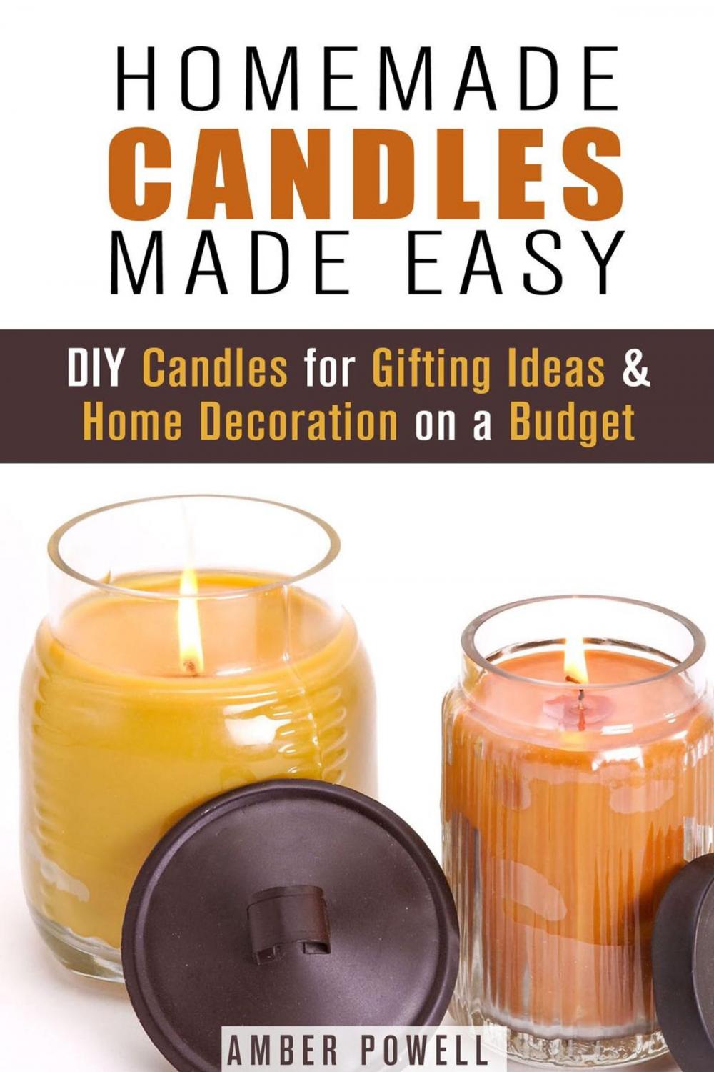 Big bigCover of Homemade Candles Made Easy: DIY Candles for Gifting Ideas & Home Decoration on a Budget