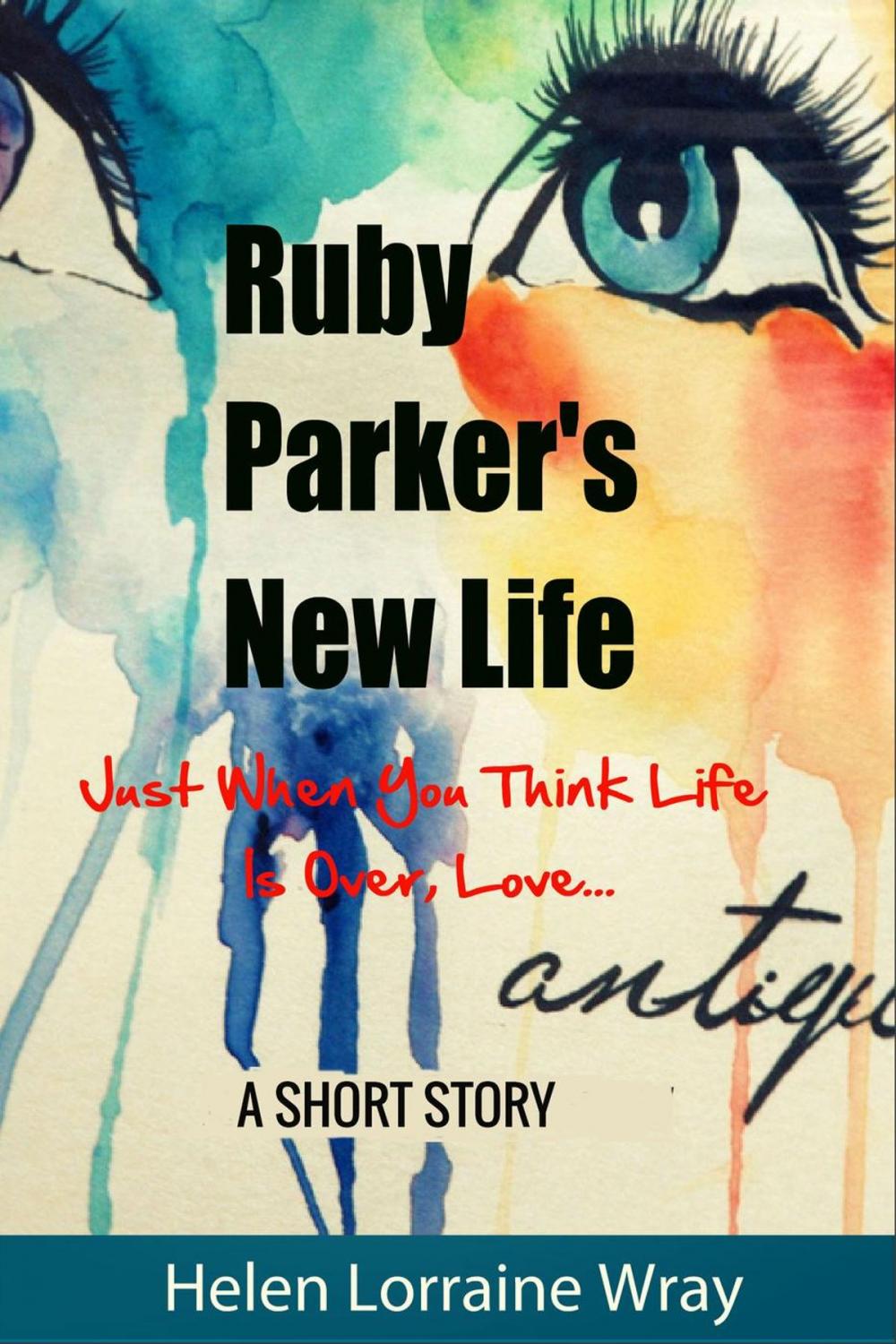 Big bigCover of Ruby Parker's New Life: Just When You Think Life Is Over, Love...