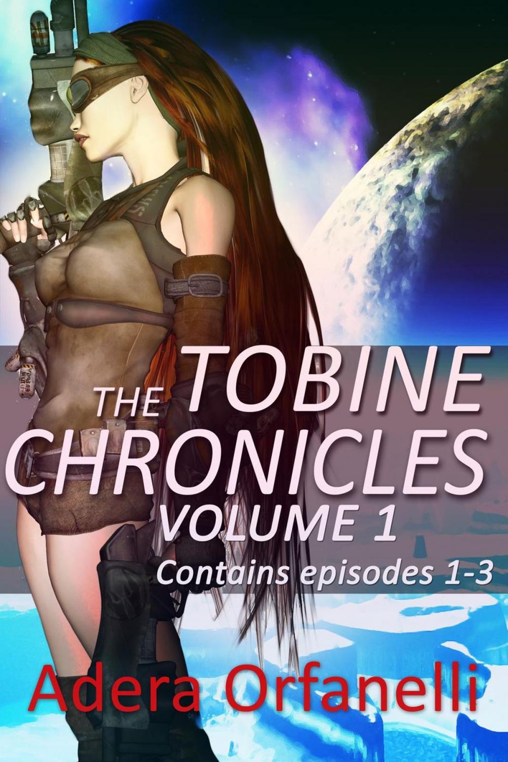 Big bigCover of The Tobine Chronicles Volume 1