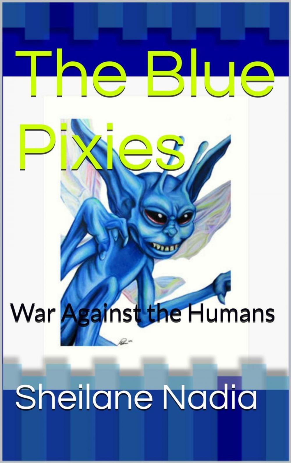 Big bigCover of The Blue Pixies: War Against Humans