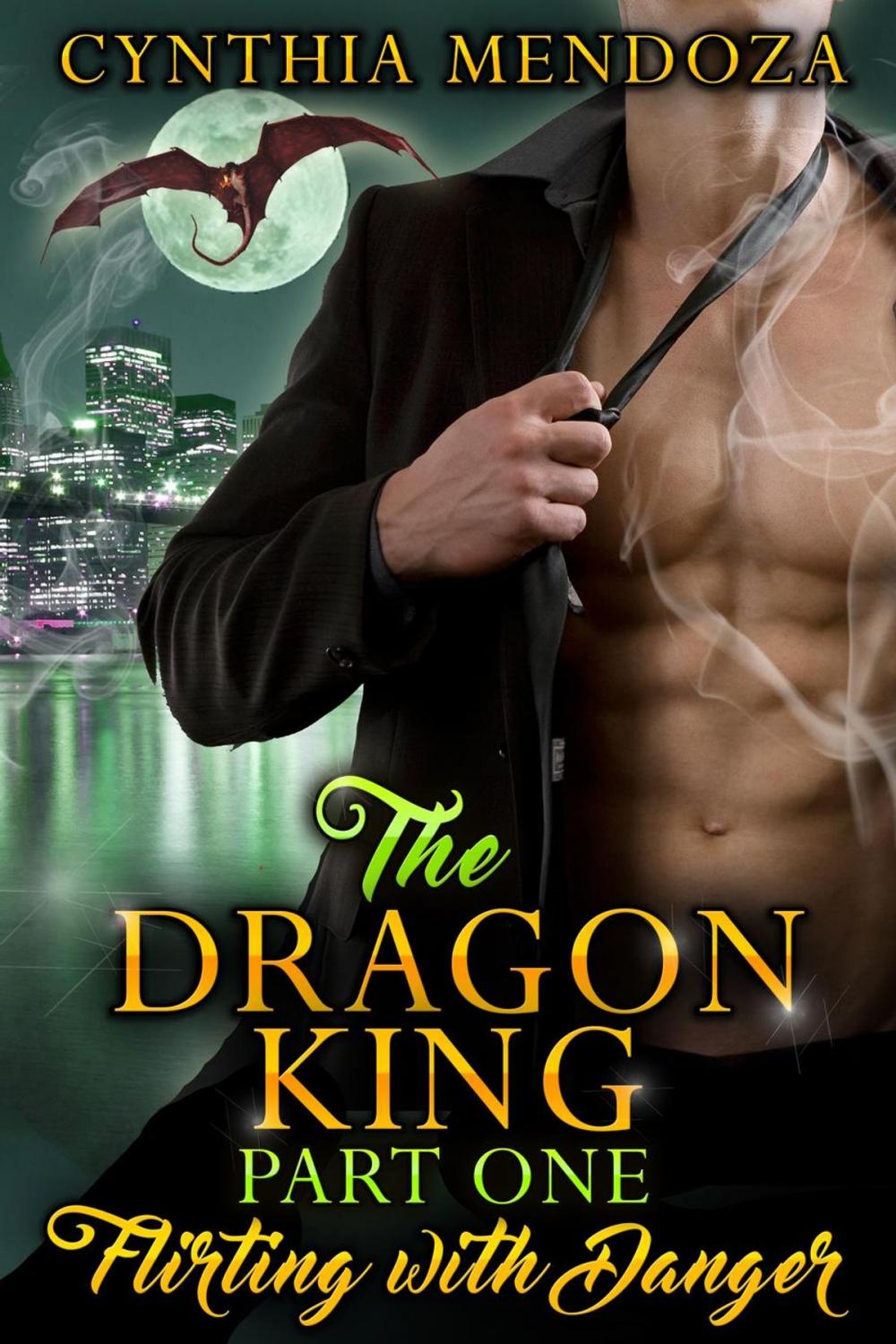 Big bigCover of The Dragon King Part One: Flirting with Danger