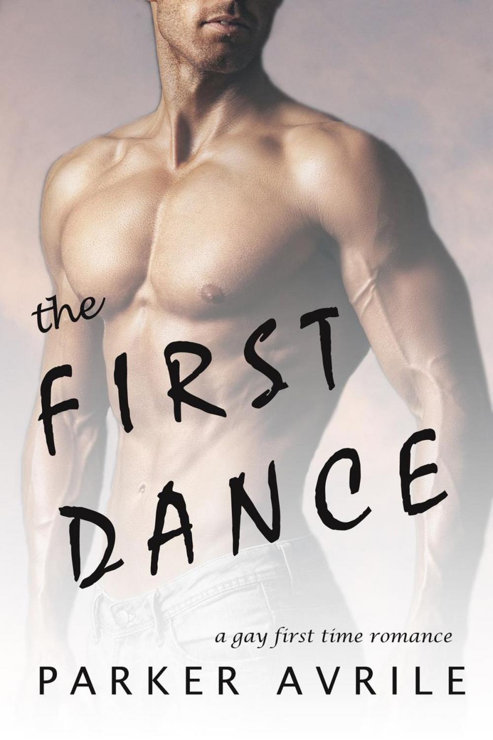 Big bigCover of The First Dance: A Gay First Time Romance