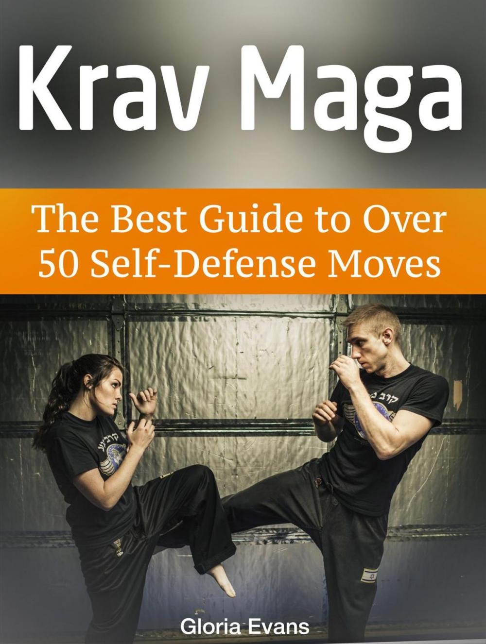 Big bigCover of Krav Maga: The Best Guide to Over 50 Self-Defense Moves