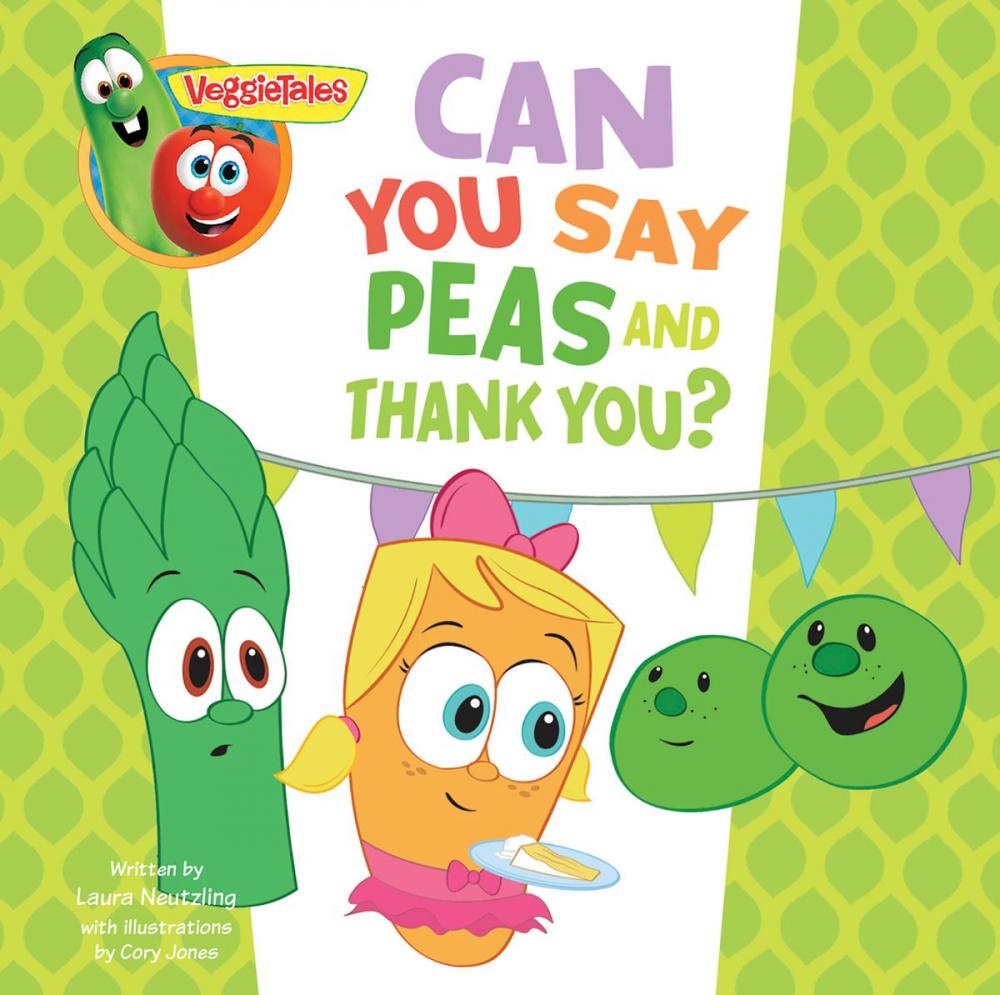 Big bigCover of VeggieTales: Can You Say Peas and Thank You?, a Digital Pop-Up Book