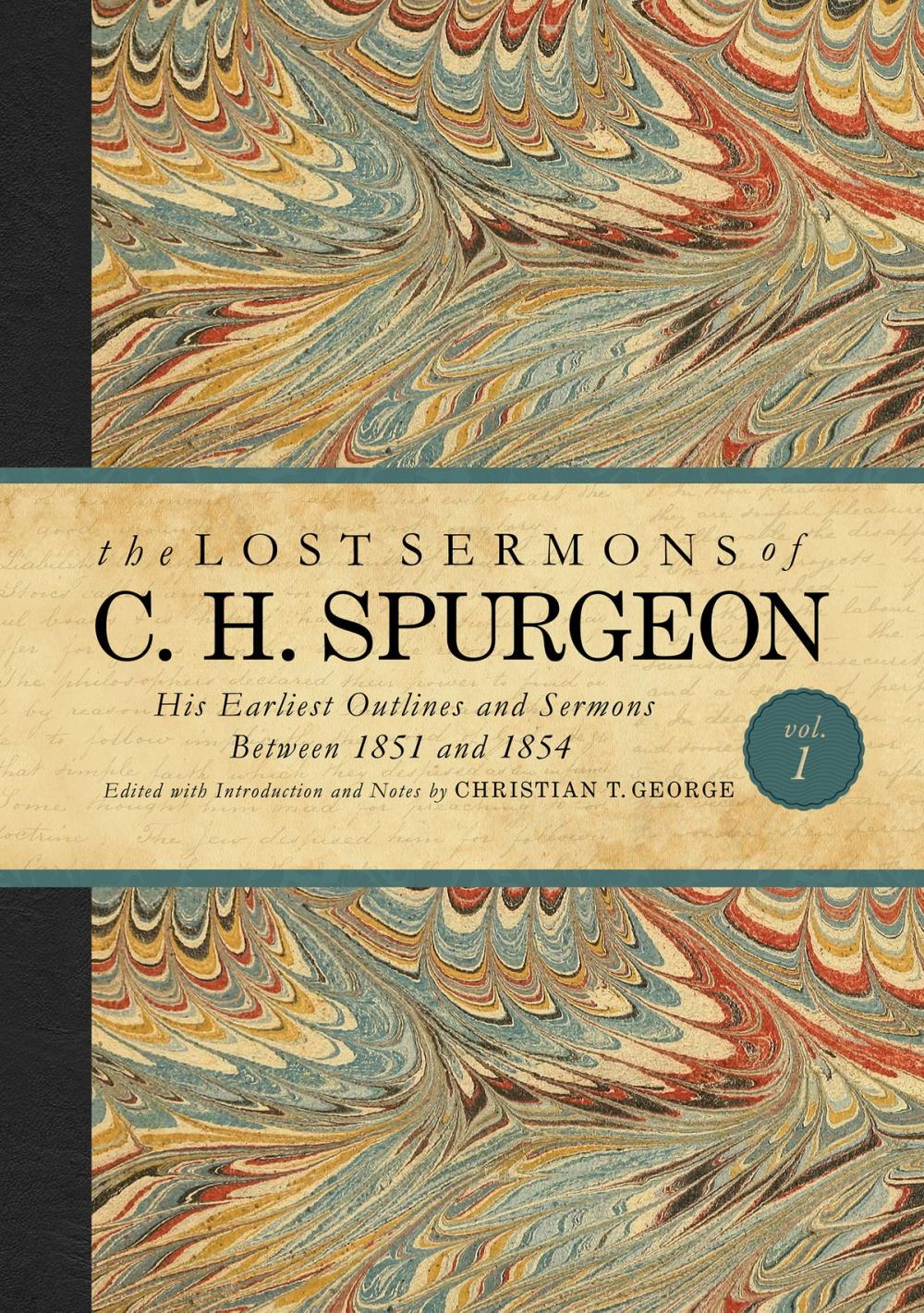 Big bigCover of The Lost Sermons of C. H. Spurgeon Volume I