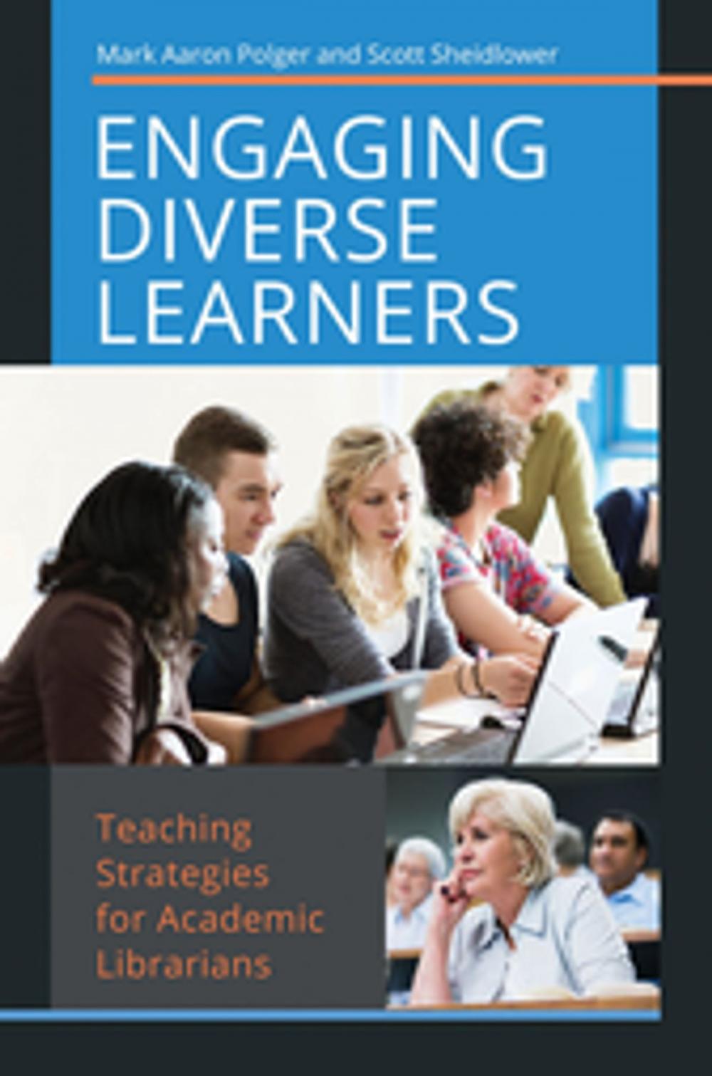 Big bigCover of Engaging Diverse Learners: Teaching Strategies for Academic Librarians