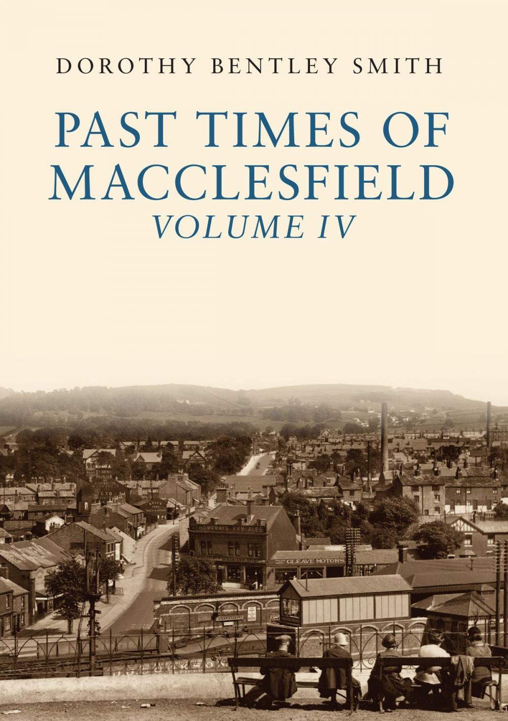 Big bigCover of Past Times of Macclesfield Volume IV