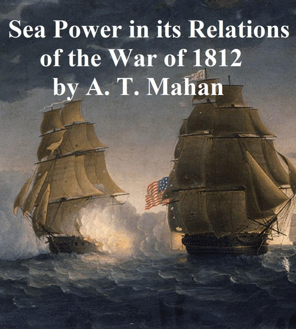 Big bigCover of Sea Power in its Relations of the War of 1812