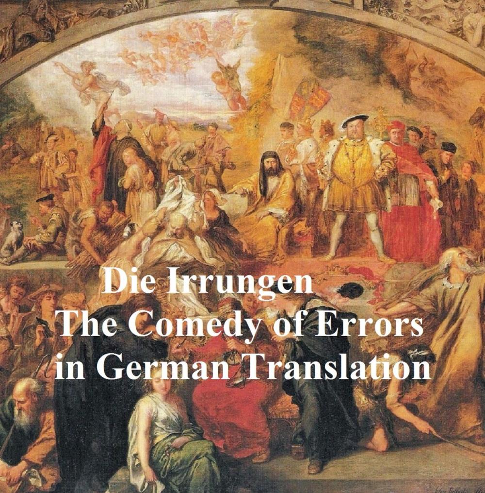Big bigCover of Die Irrungen oder die Doppelten Zwillinge (The Comedy of Errors in German translation)