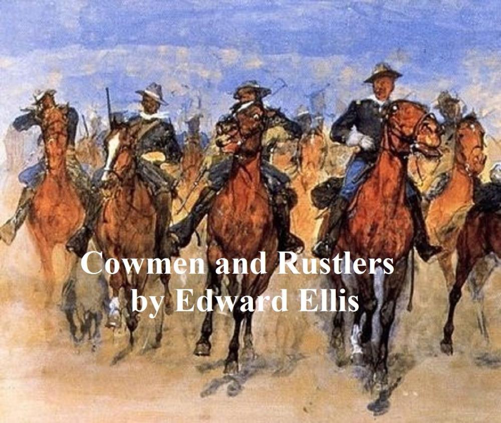 Big bigCover of Cowmen and Rustlers, A Story of the Wyoming Cattle Ranges