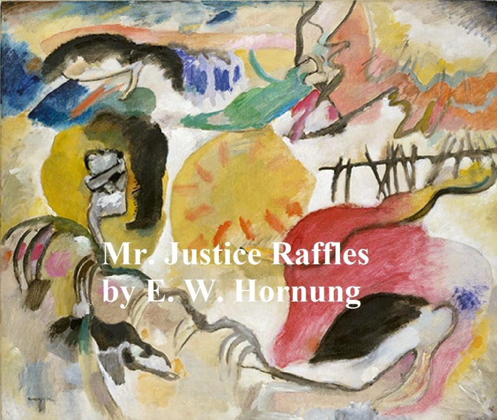 Big bigCover of Mr. Justice Raffles