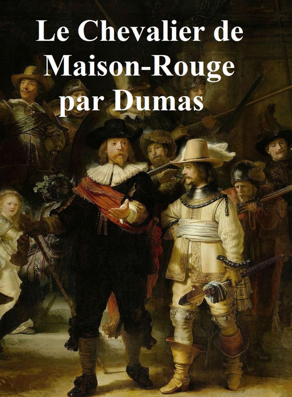 Big bigCover of Le Chevalier de Maison-Rouge, in the original French