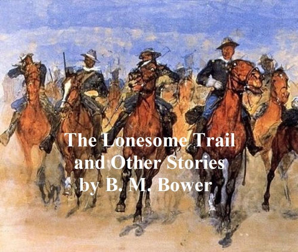 Big bigCover of The Lonesome Trail and Other Stories