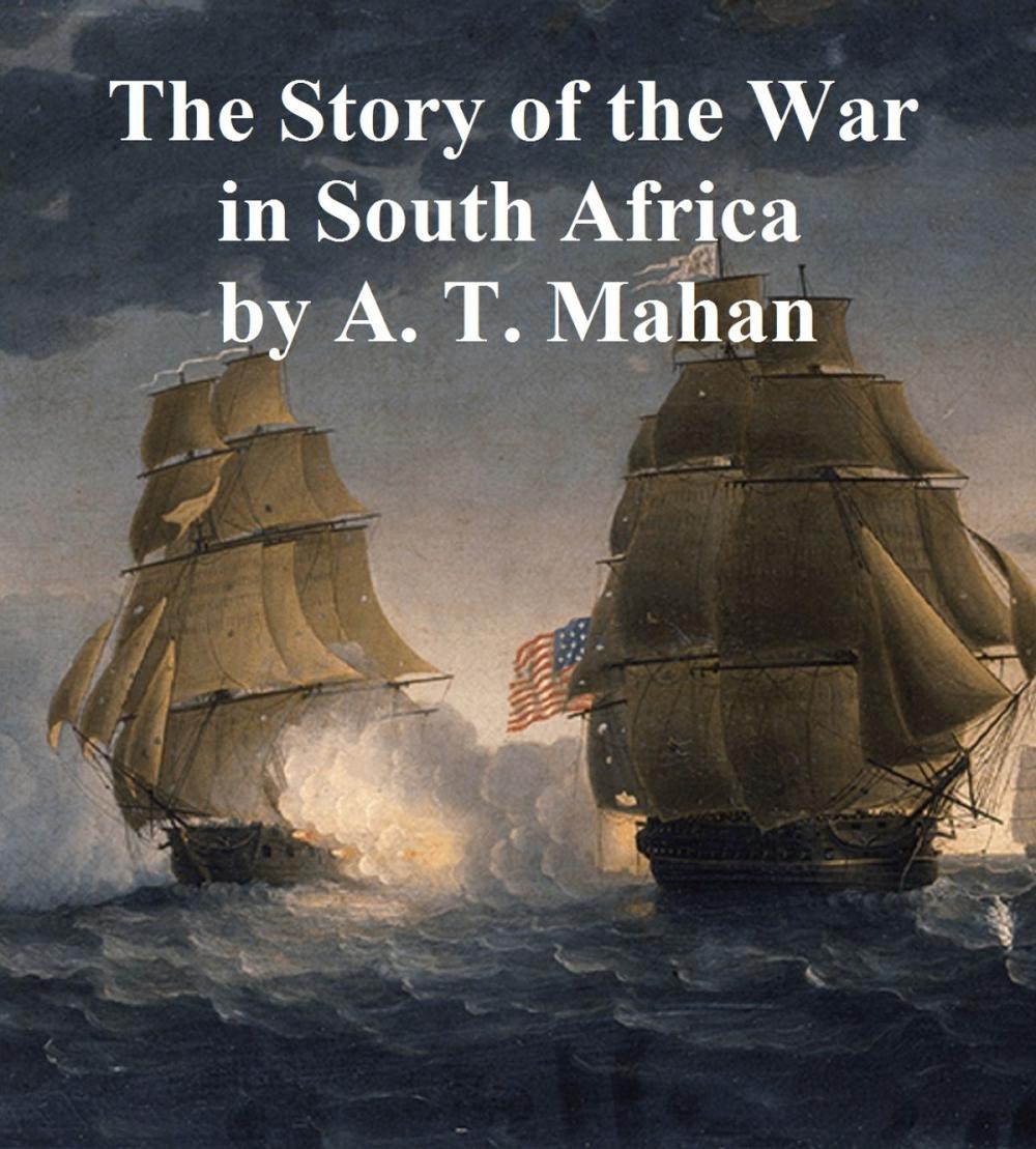 Big bigCover of Story of the War in South Africa 1899-1900