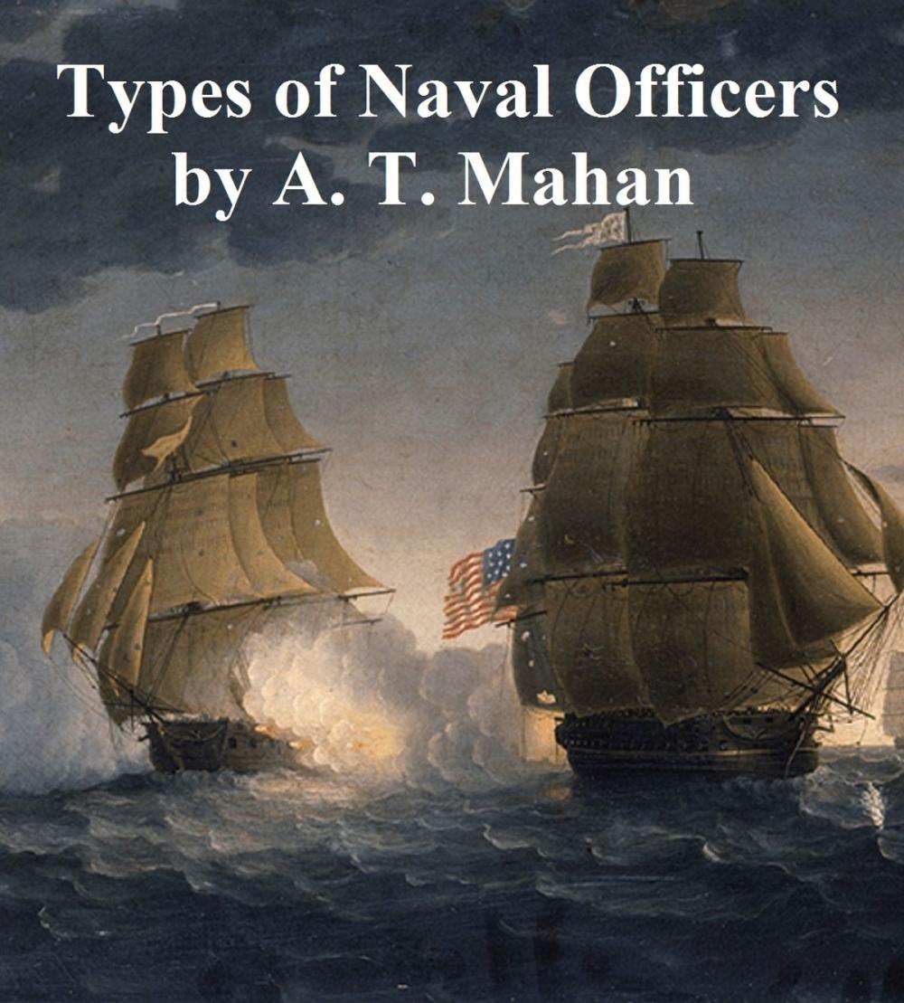 Big bigCover of Types of Naval Officers, Drawn from the History of the British Navy