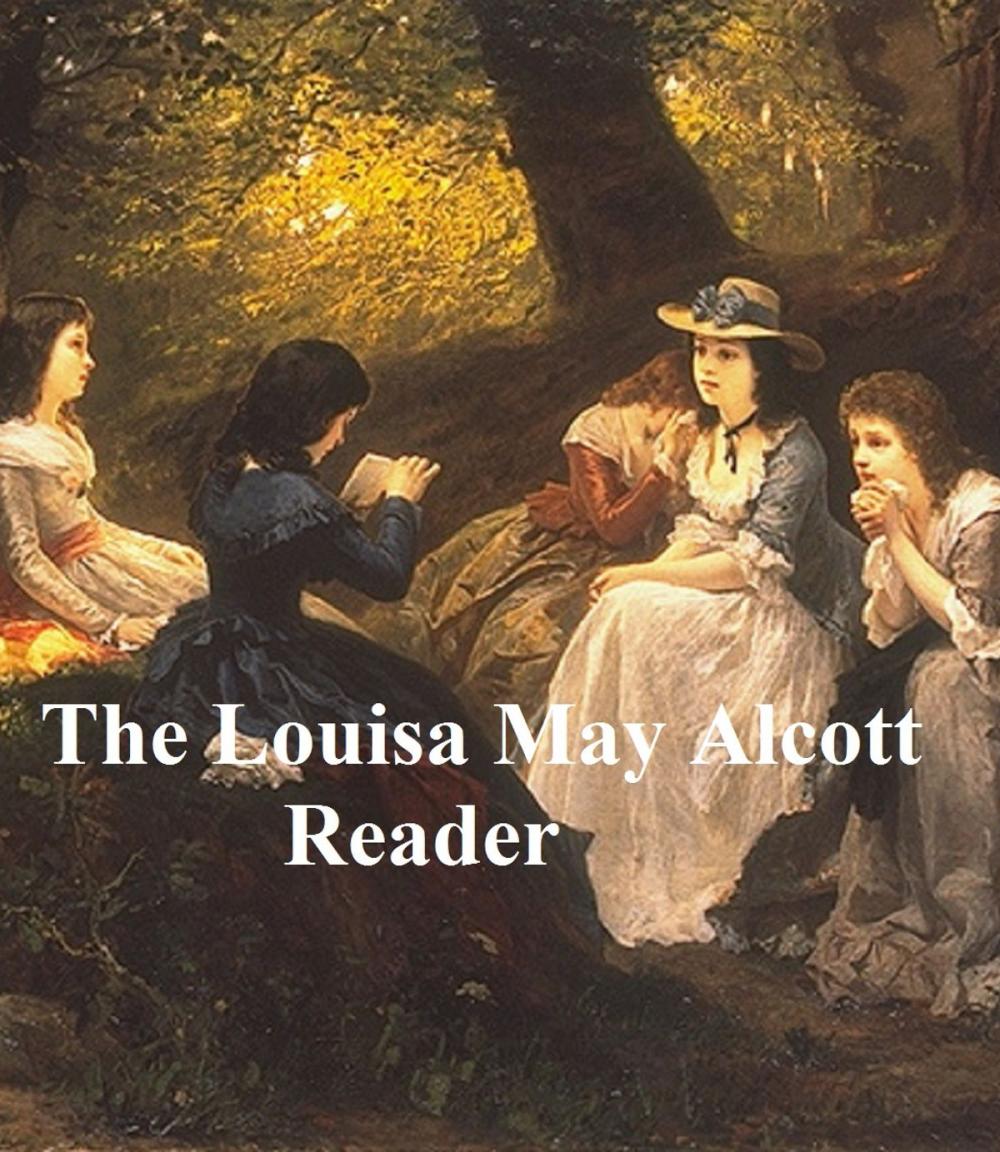 Big bigCover of The Louisa May Alcott Reader, A Supplementary Reader for the Fourth Year of School