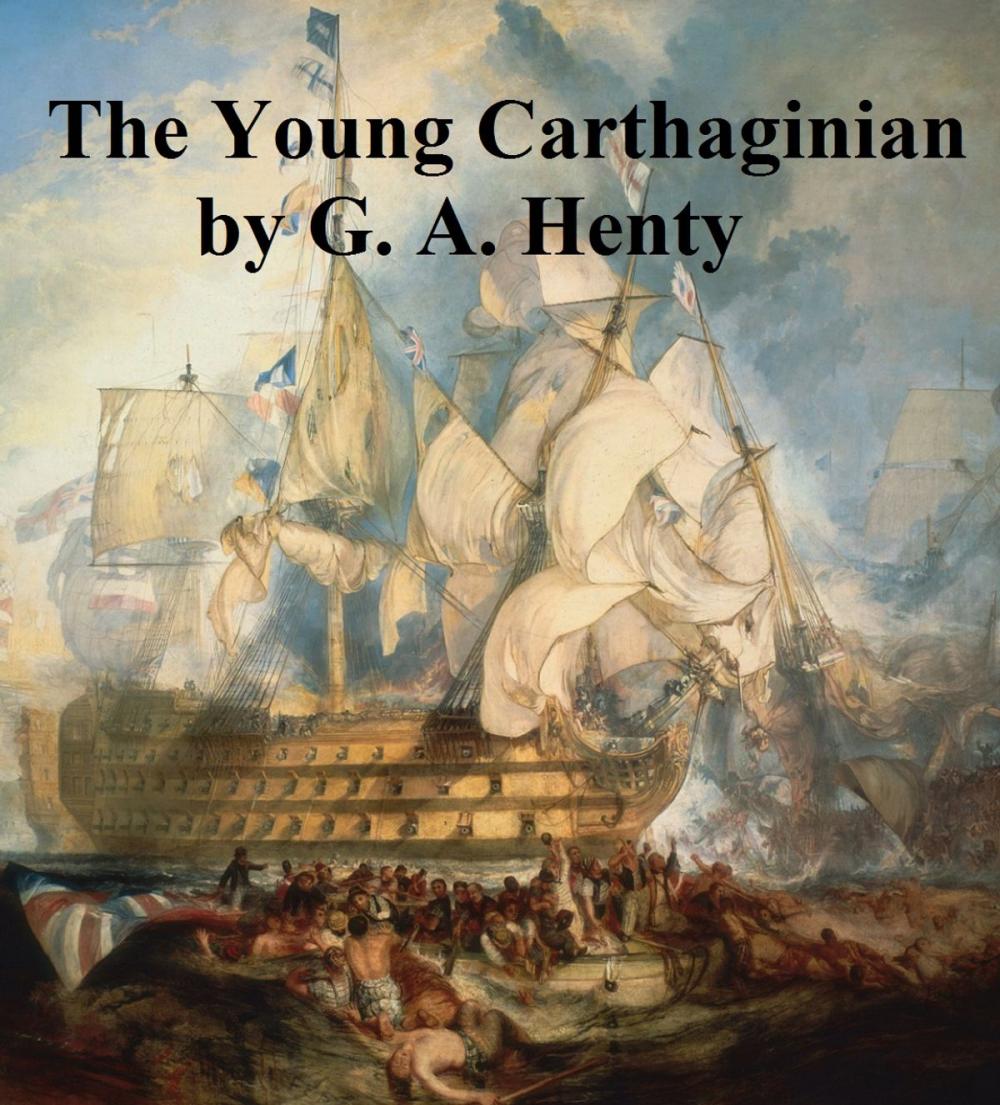 Big bigCover of The Young Carthaginian, A Story of the Times of Hannibal