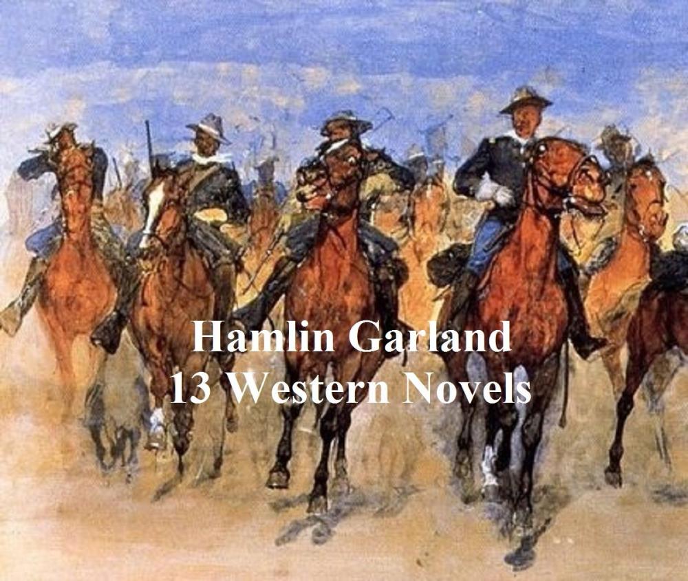 Big bigCover of Hamlin Garland: 13 western novels