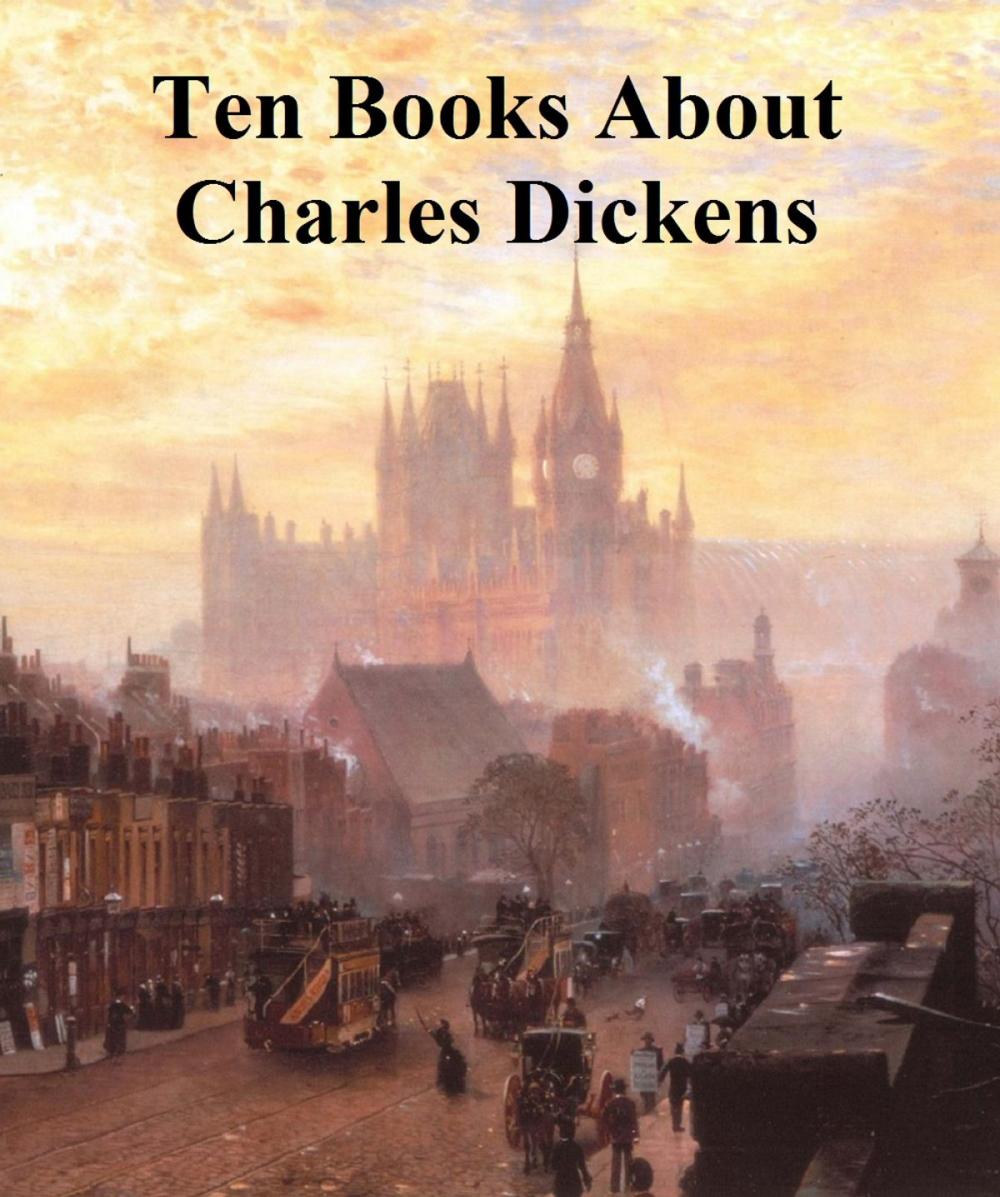 Big bigCover of Ten books about Charles Dickens