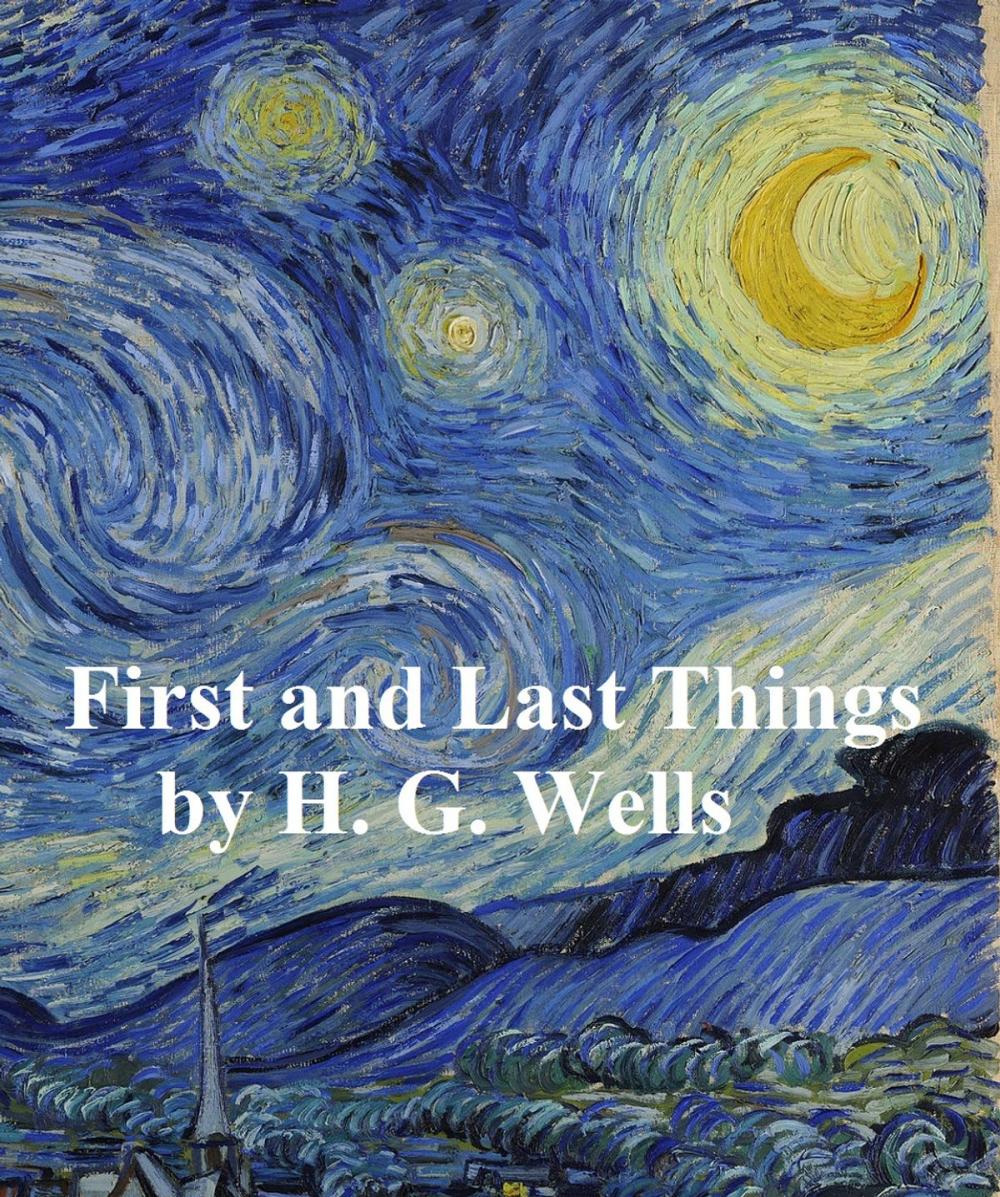 Big bigCover of First and Last Thiings: a Confession of Faith and Rule of Life