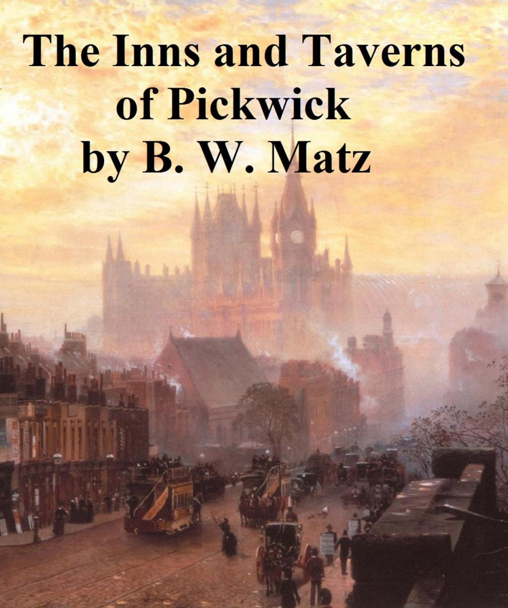 Big bigCover of The Inns and Taverns of "Pickwick"