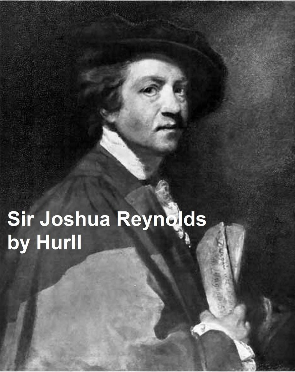 Big bigCover of Sir Joshua Reynolds - A Collection of 15 Pictures and a Portrait of the Painter (Illustrated)