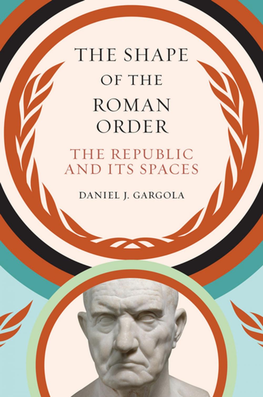 Big bigCover of The Shape of the Roman Order