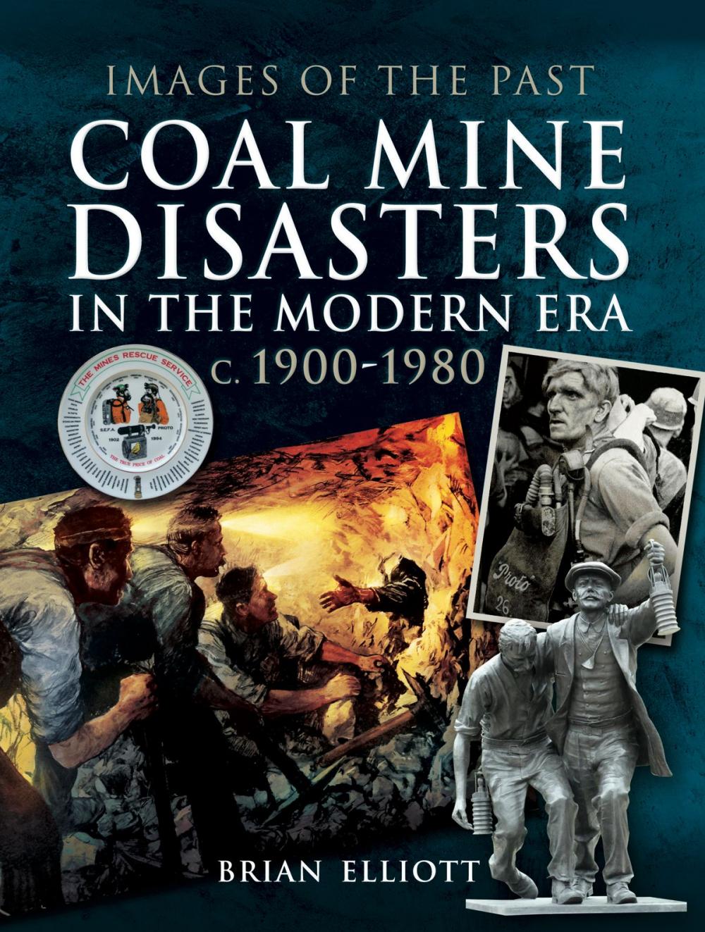 Big bigCover of Coal Mine Disasters in the Modern Era c. 1900 - 1980