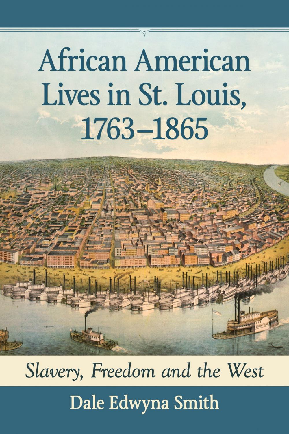 Big bigCover of African American Lives in St. Louis, 1763-1865