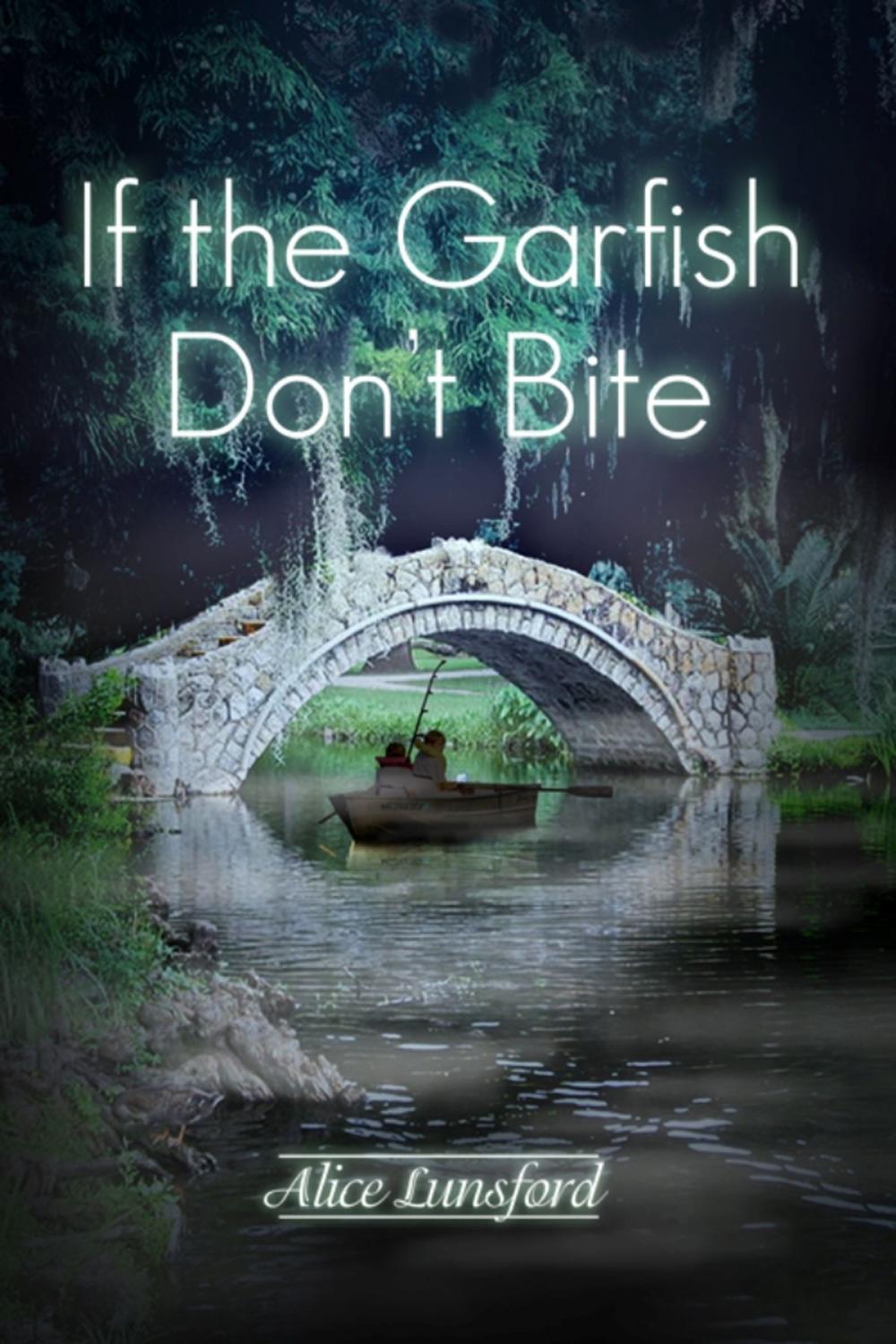 Big bigCover of If the Garfish Don't Bite