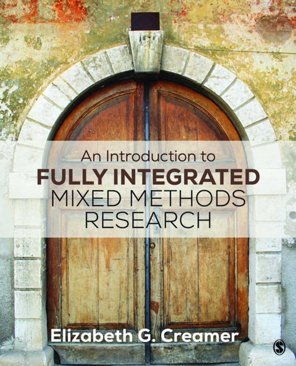 Big bigCover of An Introduction to Fully Integrated Mixed Methods Research