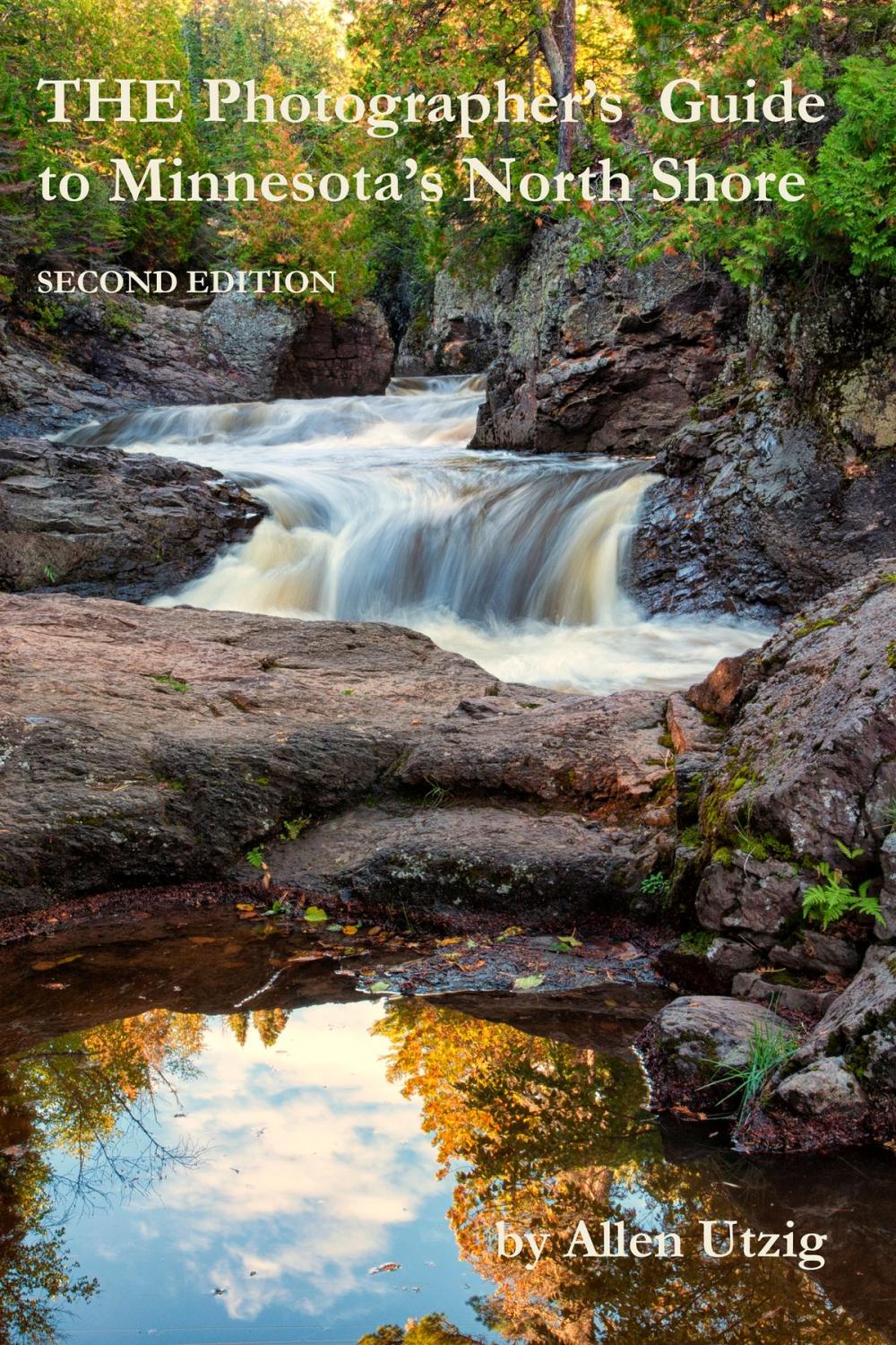 Big bigCover of The Photographer's Guide to Minnesota's North Shore