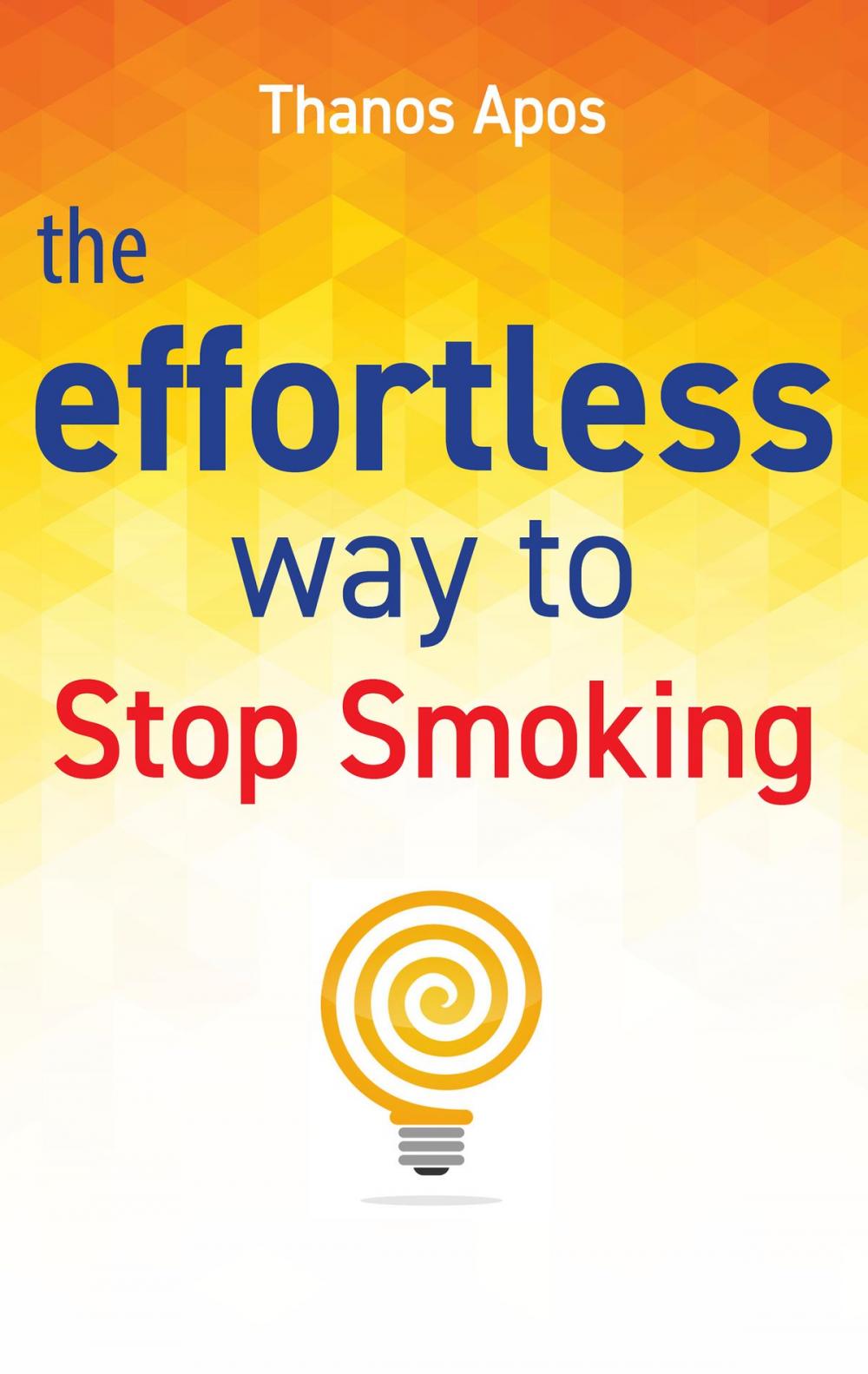 Big bigCover of The Effortless Way to Stop Smoking