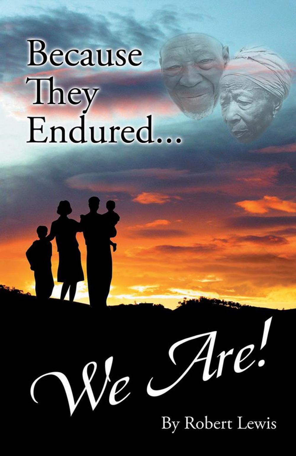 Big bigCover of Because They Endured . . . We Are!