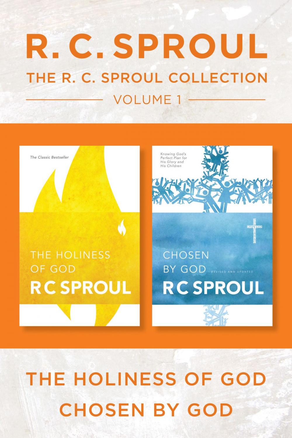 Big bigCover of The R.C. Sproul Collection Volume 1: The Holiness of God / Chosen by God