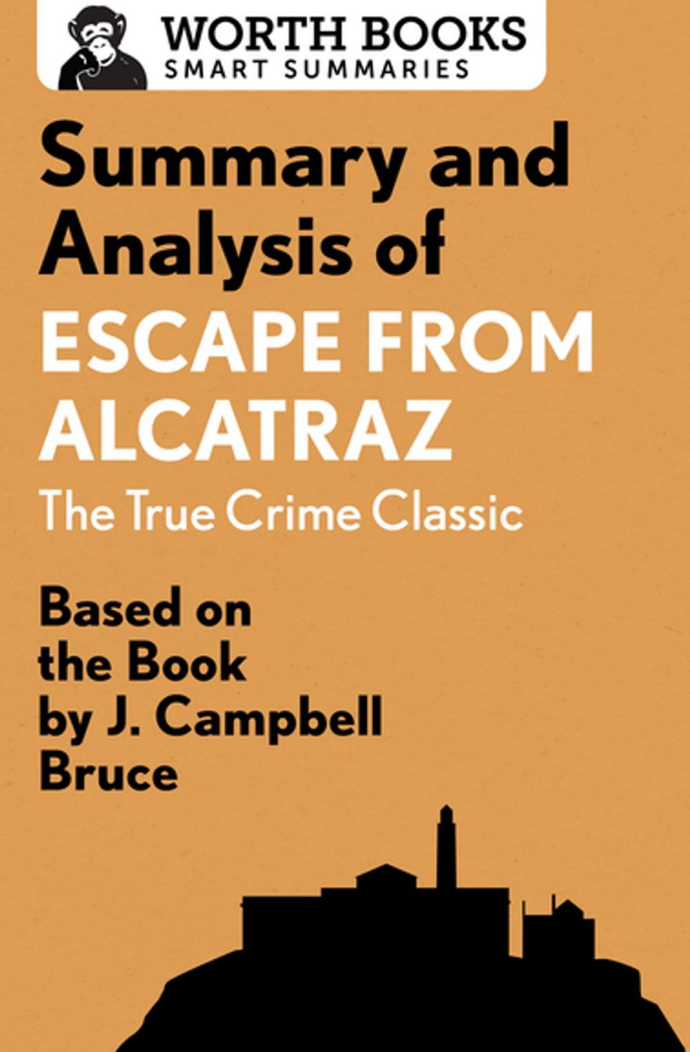 Big bigCover of Summary and Analysis of Escape from Alcatraz: The True Crime Classic