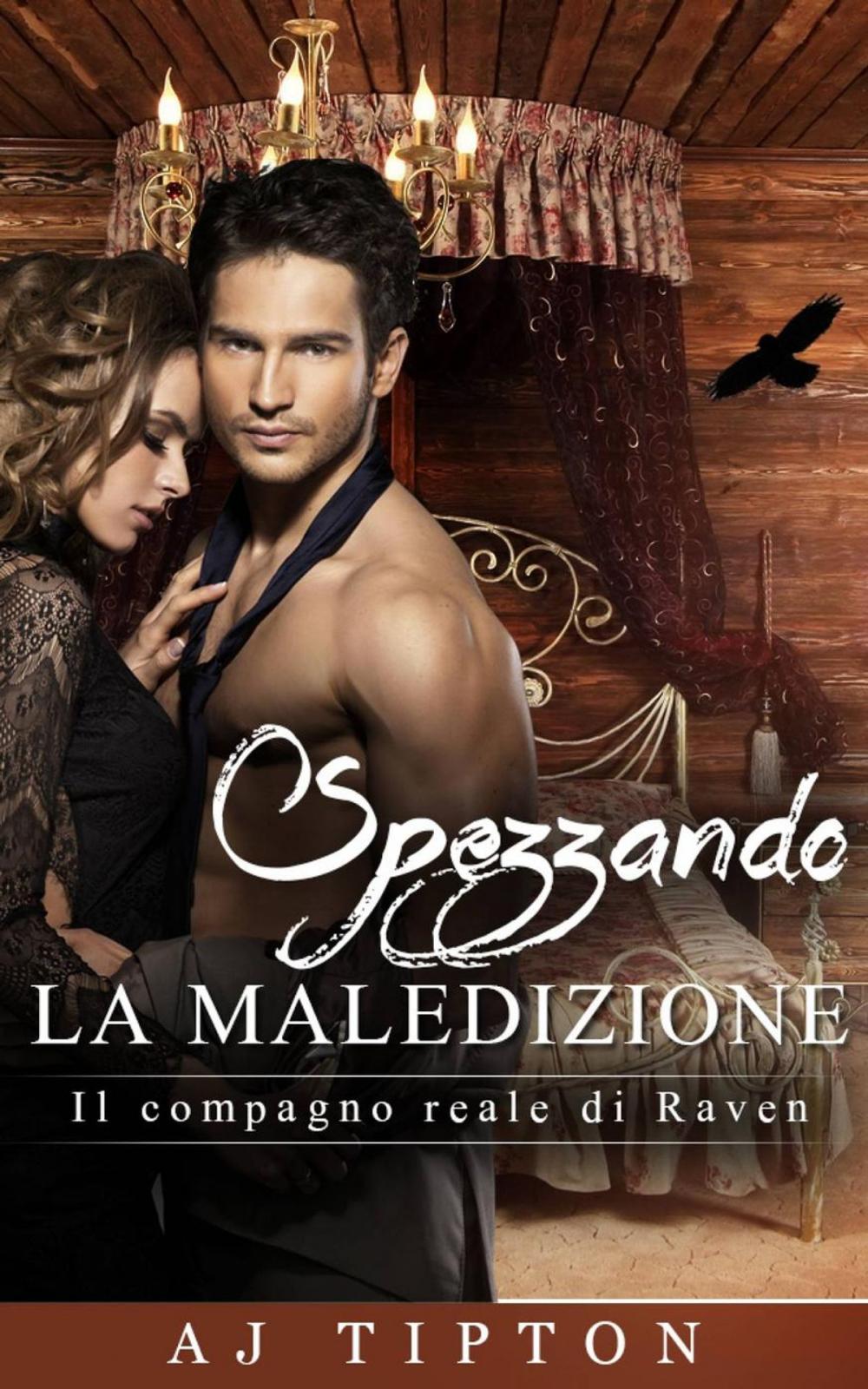 Big bigCover of Spezzando la Maledizione - Il compagno reale di Raven