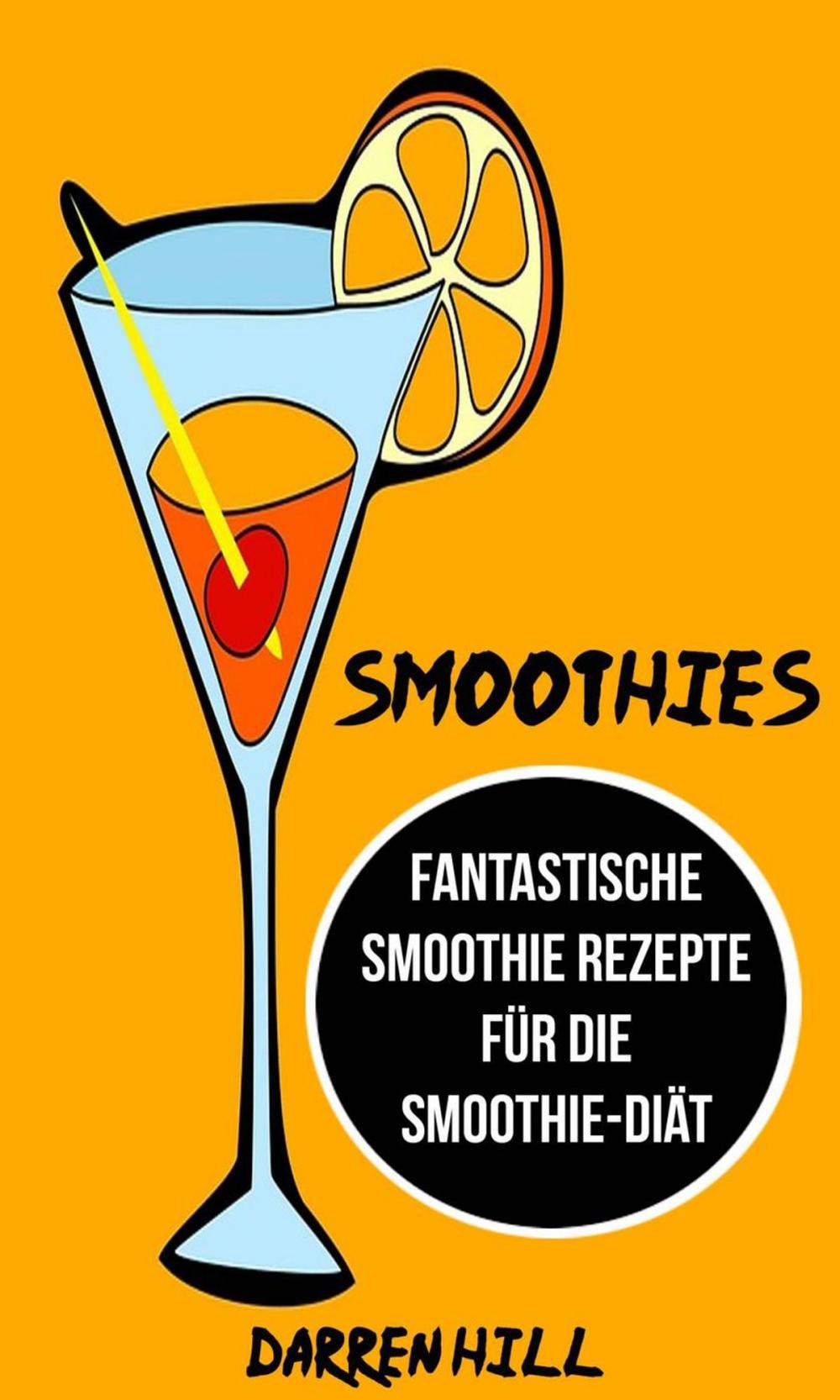 Big bigCover of Smoothies: Fantastische Smoothie Rezepte für die Smoothie-Diät