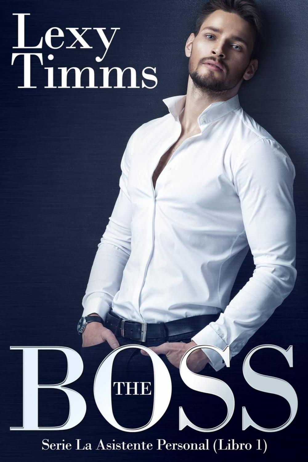 Big bigCover of THE BOSS: Serie la asistente personal (libro 1)